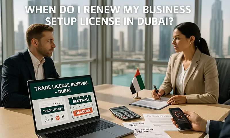 When do I Renew my Business Set up in Dubai License?